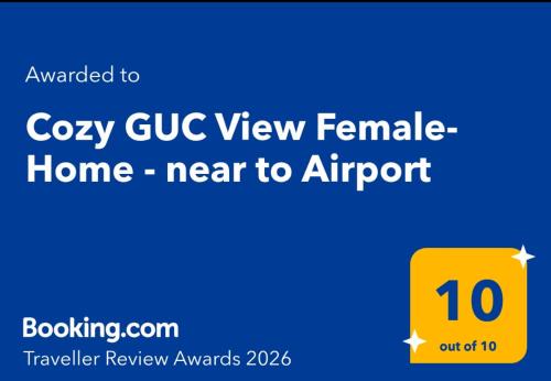 Cozy GUC View Female-Home - near to Airport